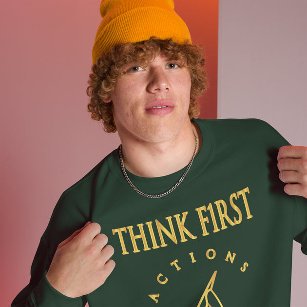 THINK F1RST UNISEX SWEATSHIRT – Actions Peak